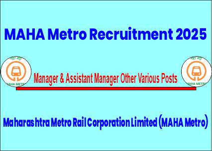 MAHA Metro Recruitment 2025 Apply for 151 Manager & Assistant Manager Other Various Posts